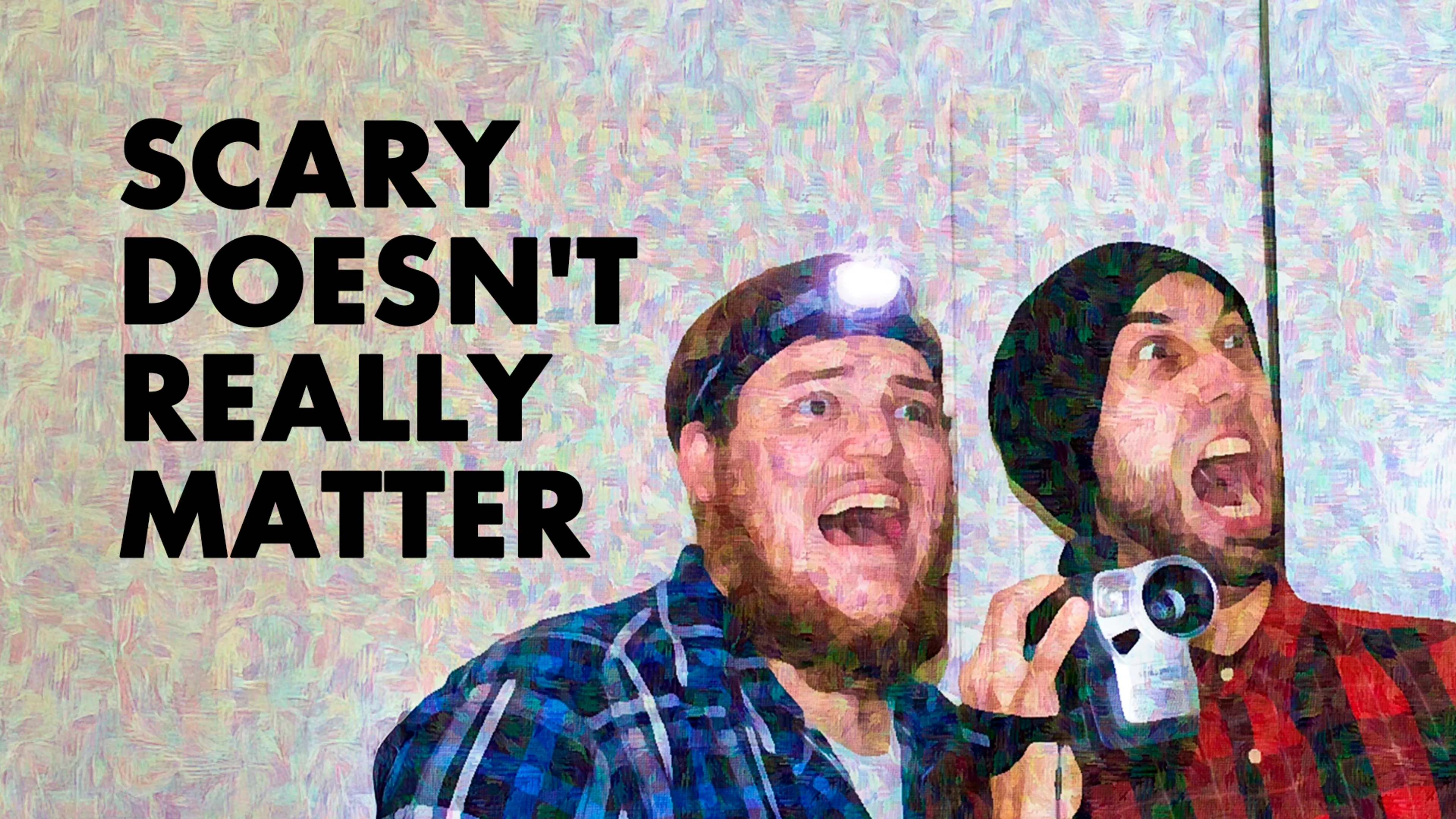 Scary Doesn't Really Matter poster